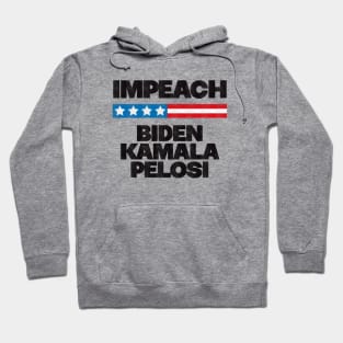 Impeach Biden Kamala Pelosi - Anti Biden Hoodie